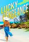[Lucky John Adventures 04] • Lucky Vengeance